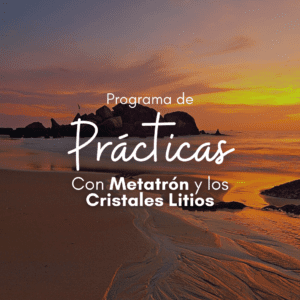 Programa de Prácticas con Metatrón y los Cristales Litios